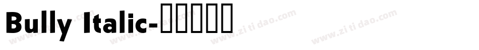 Bully Italic字体转换